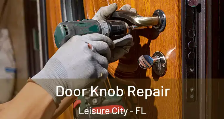  Door Knob Repair Leisure City - FL