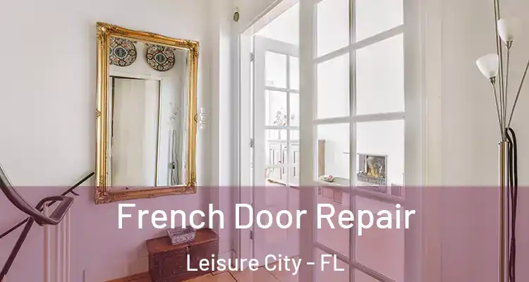  French Door Repair Leisure City - FL
