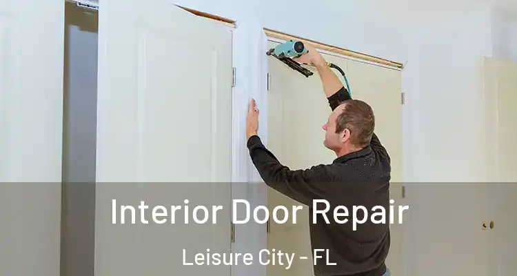  Interior Door Repair Leisure City - FL