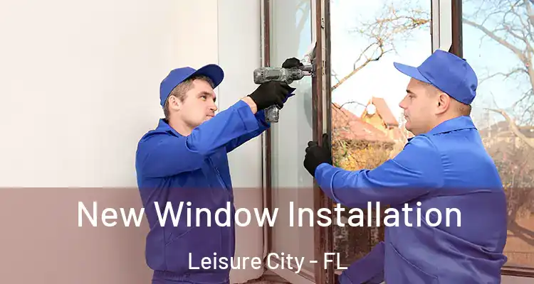  New Window Installation Leisure City - FL