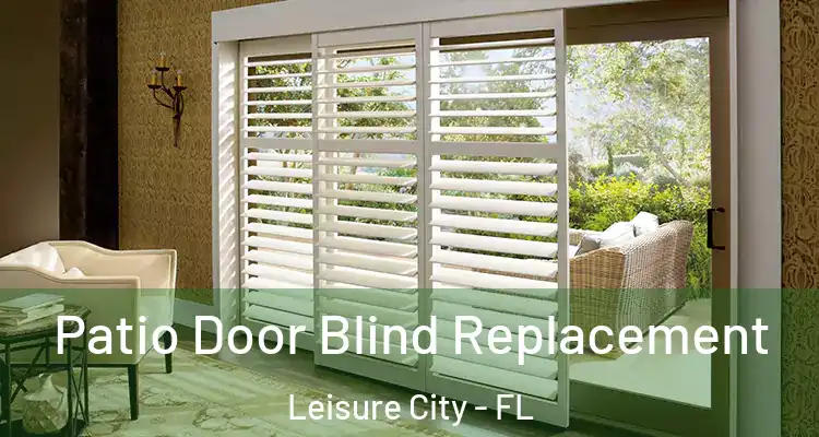  Patio Door Blind Replacement Leisure City - FL