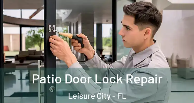  Patio Door Lock Repair Leisure City - FL