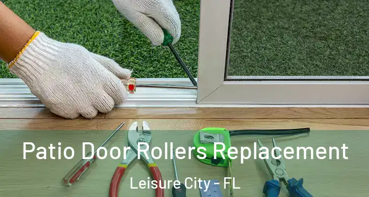  Patio Door Rollers Replacement Leisure City - FL