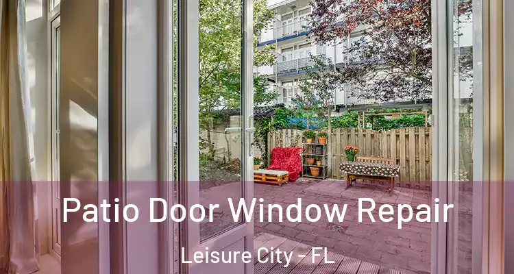  Patio Door Window Repair Leisure City - FL