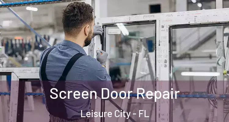  Screen Door Repair Leisure City - FL