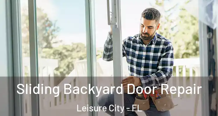  Sliding Backyard Door Repair Leisure City - FL