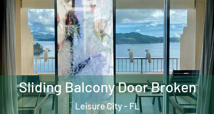  Sliding Balcony Door Broken Leisure City - FL