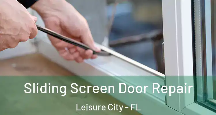  Sliding Screen Door Repair Leisure City - FL