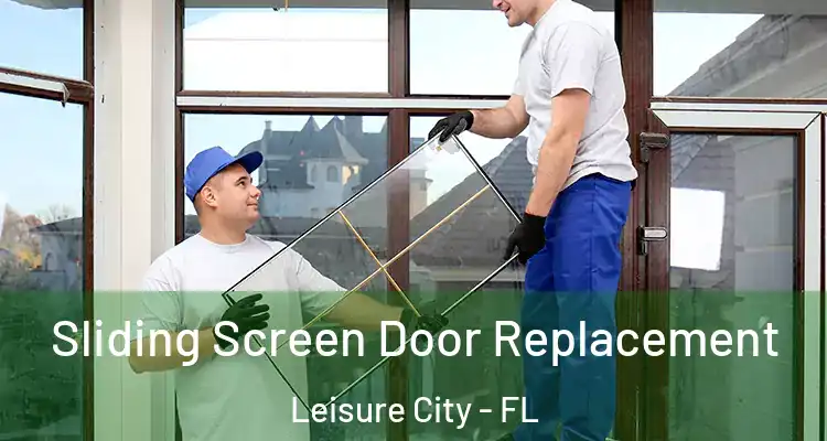  Sliding Screen Door Replacement Leisure City - FL